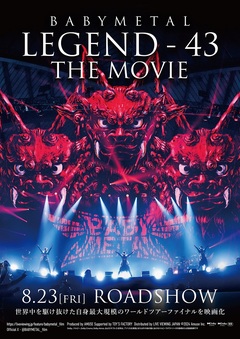BABYMETAL、自身最大規模のワールド・ツアー・ファイナルの模様収めたライヴ・フィルムのタイトルが"BABYMETAL LEGEND - 43 THE MOVIE"に決定！8/23公開！