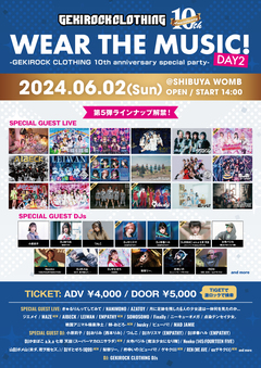 ゲキクロ10周年企画 [GEKIROCK CLOTHING Presents"WEAR THE MUSIC"DAY2] 渋谷WOMBにて6/2開催！第5弾ラインナップでMAZE、EMPATHY、ニーキューオメガ、husky、AZATOY、棘-おどろ-、DJカリスマ（EMPATHY）ら出演発表！