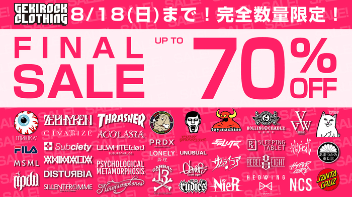 GEKIROCK CLOTHINGのFINAL SALEが本日よりスタート！GALFY、Subciety、NieR、RIPNDIP、PUNK DRUNKERS、Zephyren、アマツカミ、東京13零式、DI:VISION、TRAVAS TOKYOなど国内外人気ブランドの対象アイテムが最大70%OFF！