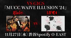 Waive、11/27渋谷Spotify O-EASTにて盟友 MUCCと対決！