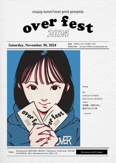 SNAZZY TUNES × over print共同主催の下北沢サーキット・フェス"over fest 2024"、11/30開催決定！第1弾出演者で神激、ノクモン、FABLED NUMBER、ましょ隊、BiS、suga/es発表！