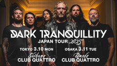 DARK TRANQUILLITY、10年の時を経て日本へ帰還！来年3月に東阪にて来日公演決定！