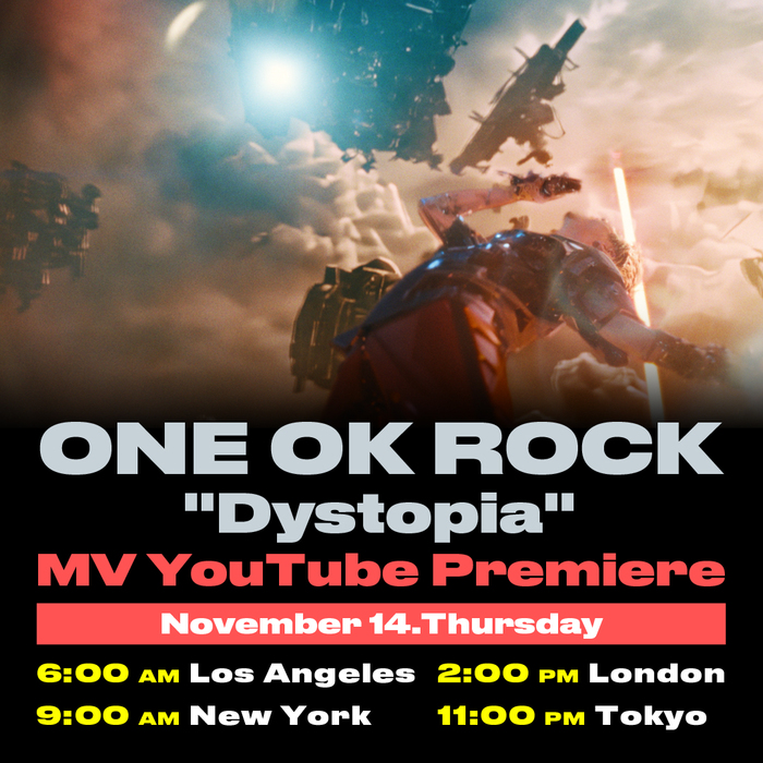 ONE OK ROCK、新曲「Dystopia」MV明日11/14 23時プレミア公開決定！