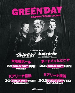 GREEN DAY、開催間近のジャパン・ツアー各公演のサポート・アクト発表！大阪公演に炙りなタウン、名古屋＆横浜公演におとぼけビ〜バ〜出演！