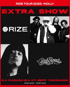RIZE、KT Zepp Yokohamaにて​全国ツアー"NOLU"追加公演​6/4開催決定！ゲストでOZROSAURUS​出演​！