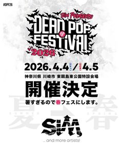 SiM主催フェス"DEAD POP FESTiVAL 2026"、4/4-5開催決定！来年から春フェスに！