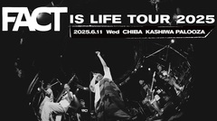 FACT、"FACT IS LIFE TOUR 2025"初日公演のダイジェスト映像公開！