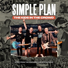 SIMPLE PLAN初ドキュメンタリー作品"The Kids In The Crowd"サウンドトラック配信リリース！新曲「Nothing Changes」MV公開！