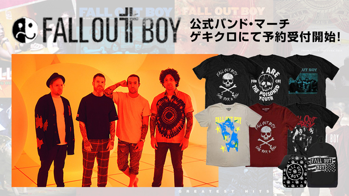 FALL OUT BOY、サマソニでの来日を記念しゲキクロにてバンドTシャツを中心に公式アイテムの予約受付開始！ロゴやバンド・フォトを使用した全12アイテムが登場！ご予約は7/28(月)23:59まで！