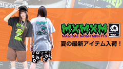 MAGICAL MOSH MISFITSより夏の最新アイテム入荷！ショーツと相性抜群なTシャツやキャップ、今季トレンドのナップザックなどアクティブ・シーンに活躍するアイテムが多数ラインナップ！
