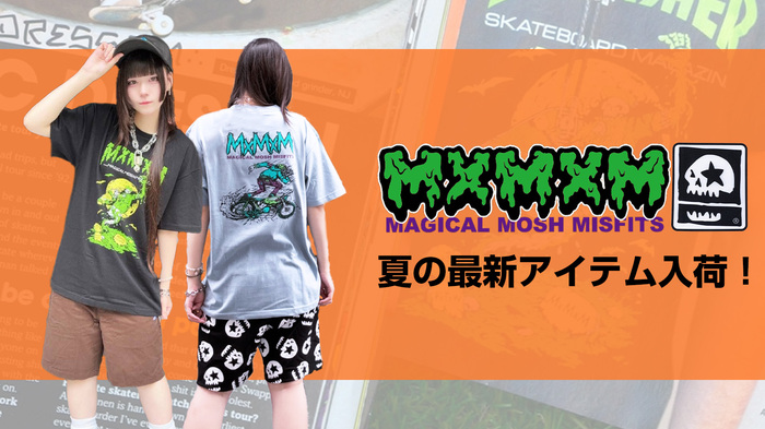 MAGICAL MOSH MISFITSより夏の最新アイテム入荷！ショーツと相性抜群なTシャツやキャップ、今季トレンドのナップザックなどアクティブ・シーンに活躍するアイテムが多数ラインナップ！