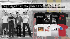 RAGE AGAINST THE MACHINE、バンドTシャツをはじめ人気公式アイテムの予約受付がいよいよ7/10(木)23:59で終了！全19アイテムがゲキクロにラインナップ！