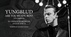 YUNGBLUD、ドキュメンタリー映画"YUNGBLUD. ARE YOU READY, BOY?"予告編公開！追加劇場も決定！