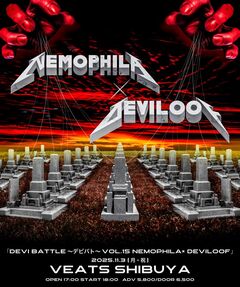 DEVILOOF、主催イベント"DEVI BATTLE～デビバト～vol.15"でNEMOPHILAとのツーマン・ライヴ11/3開催決定！