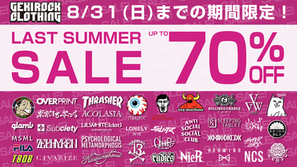 GEKIROCK CLOTHINGのLAST SUMMER SALEが本日よりスタート！GALFY、glamb、Subciety、MxMxM 、RIPNDIP、PUNK DRUNKERS、SCENE TOKYO、TOY MACHINE、東京13零式、DI:VISIONなど国内外人気ブランドの対象アイテムが最大70%OFF！