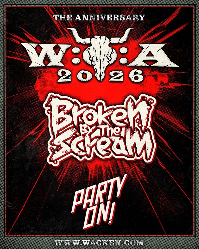 Broken By The Scream、世界最大のメタル・フェス"Wacken Open Air 2026"出演決定！
