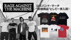 RAGE AGAINST THE MACHINE、バンドTシャツを中心とした公式バンド・マーチがゲキクロに入荷！好評につき完売していた人気アイテムも再登場！全海外バンド・マーチを対象としたノベルティ・キャンペーンも実施中！