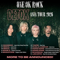 ONE OK ROCK、大規模アジア・ツアー"DETOX Asia Tour 2026"発表！