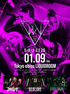 DEVILOOF × DEXCORE × JILUKAの3マン・ライヴ"D×D×J 2026"、来年1/9恵比寿LIQUIDROOMにて開催決定！