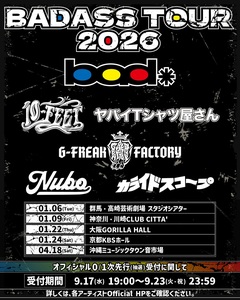 "BADASS TOUR 2026"開催決定！ヤバT、10-FEET、ジーフリ、NUBOそれぞれの地元＋沖縄で開催！全会場OAはカライドスコープ！