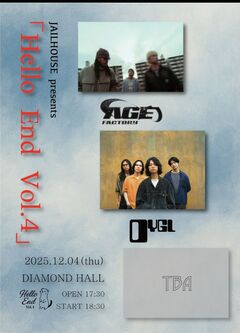Age Factory × DYGL初共演！"JAILHOUSE presents 「 Hello End Vol.4 」"12/4に名古屋DIAMOND HALLにて開催決定！