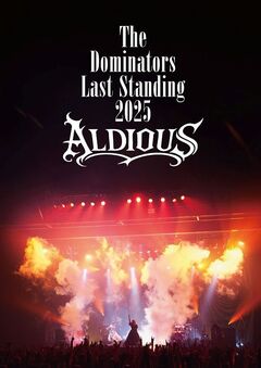 Aldious、活動休止前ラスト・ライヴ"The Dominators Last Standing 2025"のCD＆映像商品リリース・イベント開催決定！フォトブックのメイン・ヴィジュアル公開！