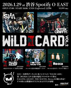 SiM、来年1/29開催の主催イベント"WiLDCARD VOL.2"ゲストにROTTENGRAFFTY、"鬼札枠"にFALLING ASLEEP、THE MAYTH、Recca発表！
