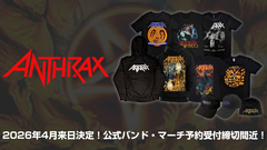 ANTHRAX、来日決定を記念したゲキクロでの公式バンド・マーチ予約受付が、いよいよ11/27(木)23:59で終了！パーカーやバンドTシャツ、キャップなど、ゲキクロ未発売アイテム多数を含むラインナップは必見！