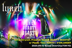 lynch.のライヴ・レポート公開！D'ERLANGER、Plastic Tree、KIRITOと剣を交えた、20周年プロジェクト第6弾"BLACK BEAUTY BEASTS"初日公演をレポート！