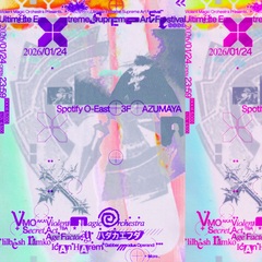 VMO主催オールナイト・フェス"ULTIMATE EXTREME SUPREME ART FESTIVAL"、来年1/24深夜3会場同時開催！Age Factory、ハダカエフダ等豪華アーティスト出演！