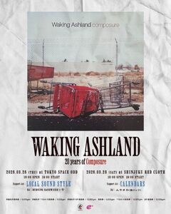 WAKING ASHLAND、"20 years of Composure"追加公演3/28新宿 red clothにて決定！サポート・アクトにCALENDARS、DJムラオカ（激ロック代表）出演！