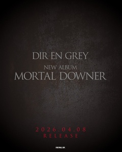 DIR EN GREY、ニュー・アルバム『MORTAL DOWNER』4/8リリース決定＆詳細公開！発売記念インストア・イベント開催も！