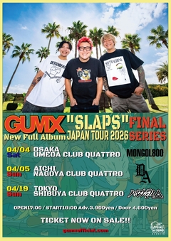 GUMX、["SLAPS" JAPAN TOUR 2026]"Final Series"ゲストにDragon Ash、MONGOL800、ハルカミライ発表！