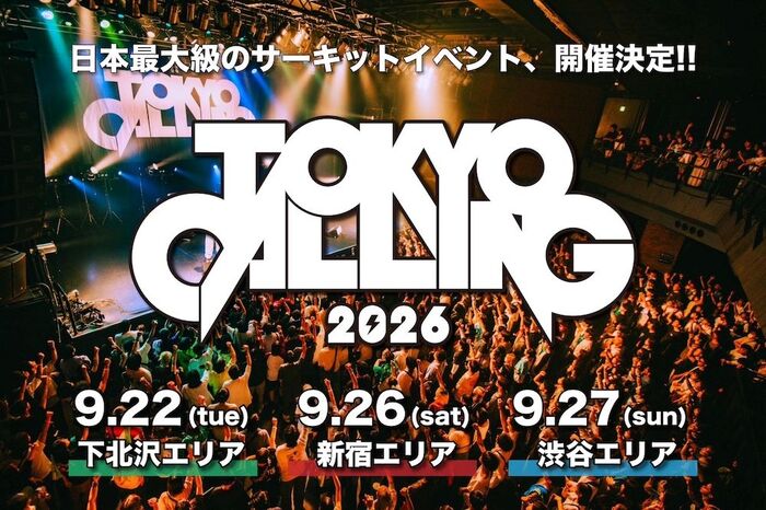 日本最大級のライヴ・サーキット・フェス"TOKYO CALLING 2026"開催決定！9/22下北沢、9/26新宿、9/27渋谷にて開催！