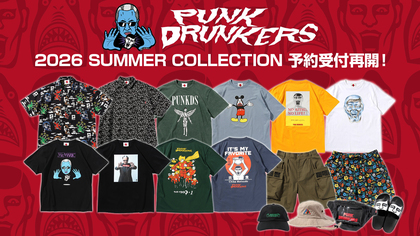 PUNK DRUNKERS、夏の最新コレクション数量限定で予約受付再開！