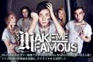 MAKE ME FAMOUS | 激ロックインタビュー