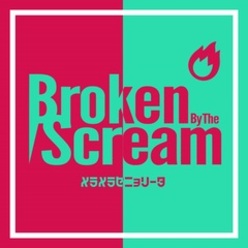 Broken By The Scream