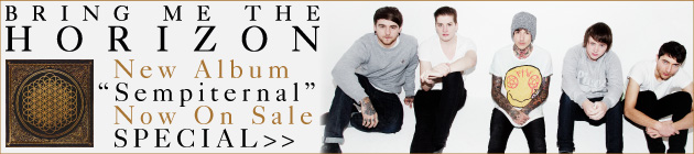 BRING ME THE HORIZON 『Sempiternal』特集！！