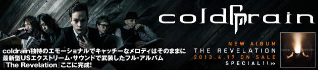 coldrain 『The Revelation』特集！！