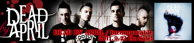 DEAD BY APRIL特集！！