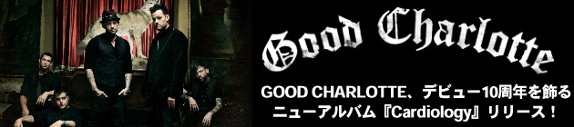 GOOD CHARLOTTE スペシャル！！