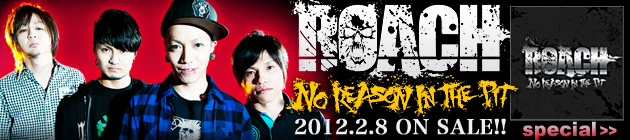 ROACH 『No Reason in the Pit』特集！！