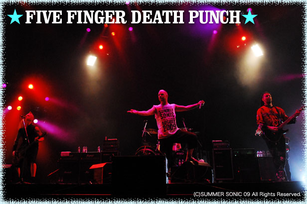 FIVE FINGER DEATH PUNCH　サマーソニック09ライブレポート